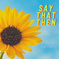 Say That Then - Single - Augi Raps