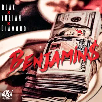 Benjamins - Single by Blax, Yulian & Diamond la Mafia album reviews, ratings, credits