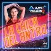 La Llave de Tu Corazón - La Chica del Antro