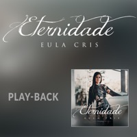Eternidade (Playback) - Eula Cris