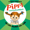 Pippi Calzaslargas en los mares del Sur - Astrid Lindgren