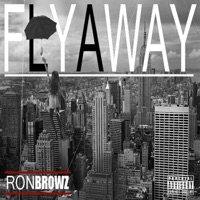 Fly Away - Ron Browz
