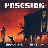 Posesion (feat. Sixteen) - Single - Brave Six