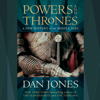 Powers and Thrones: A New History of the Middle Ages (Unabridged) - Dan Jones