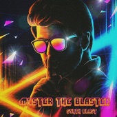 Master the Blaster (Synth wave Remix) artwork