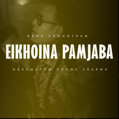 Eikhoina Pamjaba (feat. Gurumayum Bonny Sharma) - Single