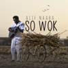 So Wok - Alif Naaba