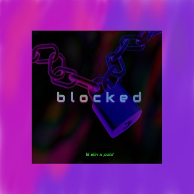 Blocked (feat. Pold) - Single