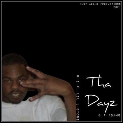 Tha Dayz (Lil J.Stone Tribute) - Single
