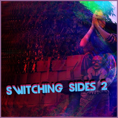 Switching Sides 2 (feat. Shyfox & willow.x) - Single