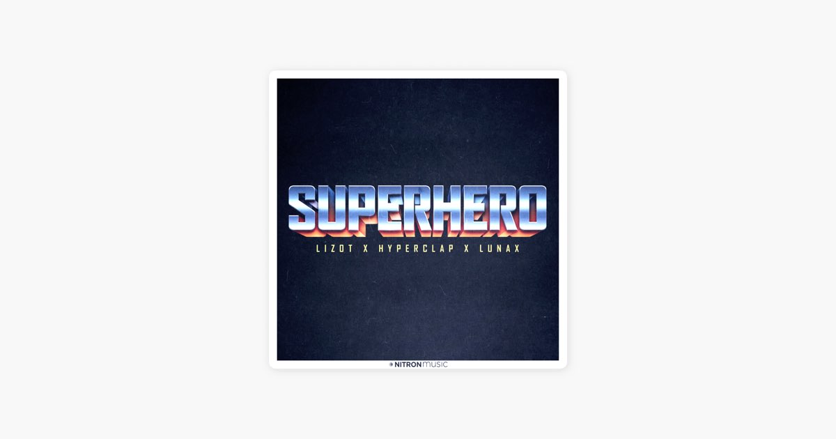 LIZOT, Hyperclap & LUNAX – Superhero Lyrics