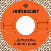 Cookin' On 3 Burners - The World Is Cold (feat. Mantra & Jane Tyrrell)
