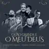 QUAO GRANDE E O MEU DEUS