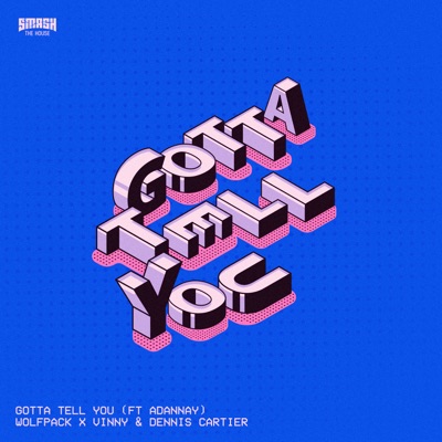 Gotta Tell You (feat. Adannay) - Single