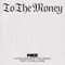 To The Money (feat. Flo Milli & 8AE) - NEZ, Aluna & Shadow Child lyrics
