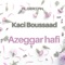 Sethagh Ad As-Inigh - Kaci Boussaad lyrics