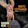 Nando Reis - Muito Estranho (Turnê Voz e Violão) [Ao Vivo no Rio de Janeiro]