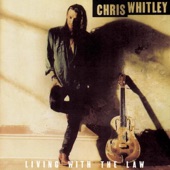 Chris Whitley - Living with the Law