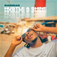 Hustle And Shine - Single - Raingad