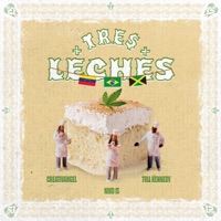 Tres Leches - Single - Trll Kennedy, NIKO IS & CreativAngel