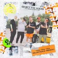 Tra Tra Tra (Guaynaa Remix) [feat. Mad Fuentes] - Single - Ghetto Kids & Guaynaa