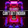 Can't Get Enough (feat. Cecile) [Remix] - Single