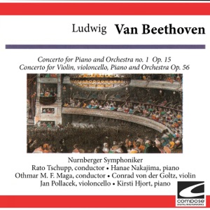 Ludwig van Beethoven: Concerto for Piano and Orchestra no. 1  Op. 15 - Concerto for Violin, violoncello, Piano and Orchestra Op. 56 - EP