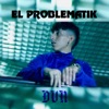 EL PROBLEMATIK - Single