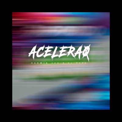 Acelerao (feat. Darwin 420) - Single