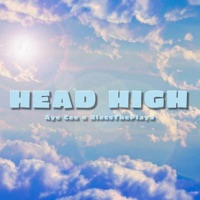 Head High (feat. BlessThePlaya) - Single - Aye Cee