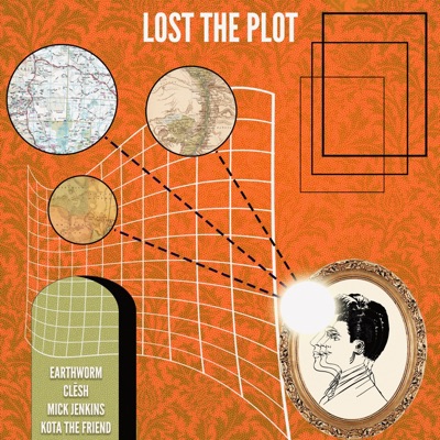 Lost the Plot (feat. Mick Jenkins & Kota the Friend) - Single