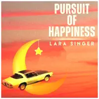 Pursuit of Happiness — Lara Singer