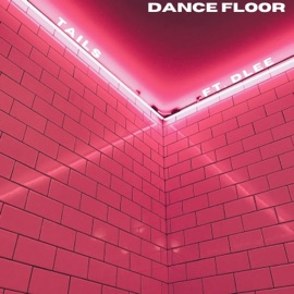 Dance Floor (feat. Dlee) Tails