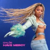 Have Mercy by Chlöe iTunes Track 1