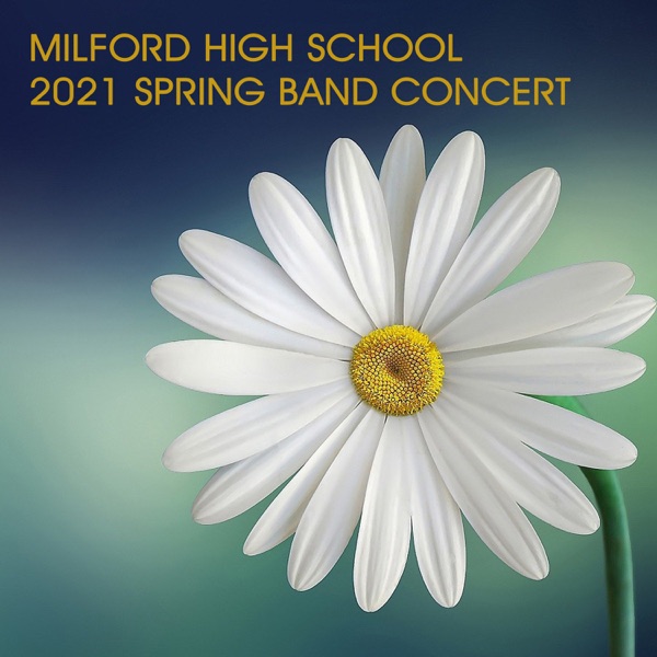 Milford High School 2021 Spring Band Concert (Live)