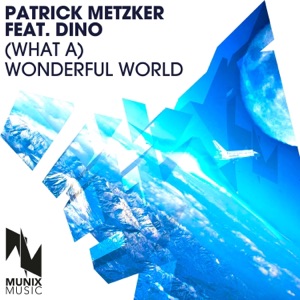 (What a) Wonderful World [feat. Dino] - Single