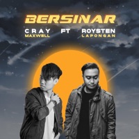 Bersinar (feat. Roysten Lapongan) - Single - Cray Maxwell