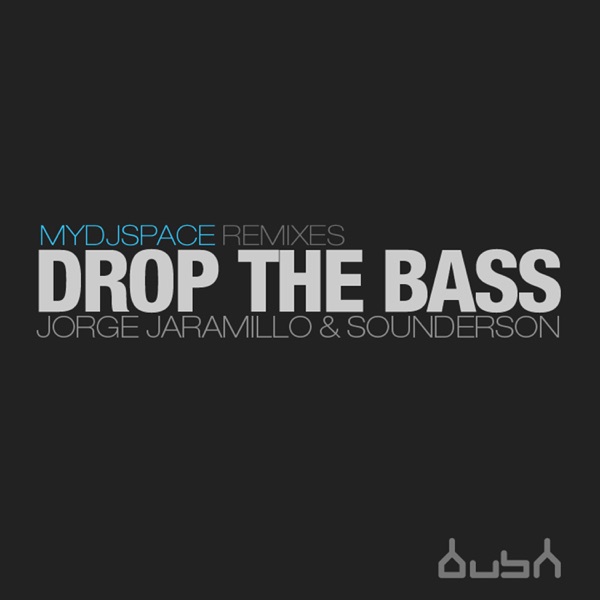 Drop the Bass (MyDJSpace Remixes) - Single