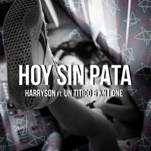 Hoy Sin Pata (feat. Un Titico & Kn1 One)