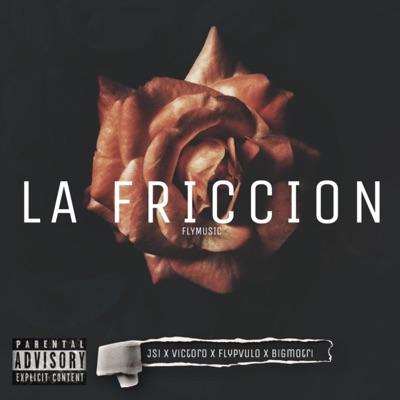 La Friccion (feat. Victoro, Flypvulo & BigMotri) - Single