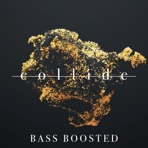 collide (Bass Boosted) - Single