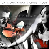 Catriona MacKay & Chris Stout - Spondrift/Souch o' da Laebrack