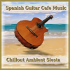 Spanish Rose - Spanish Guitar Cafe Music