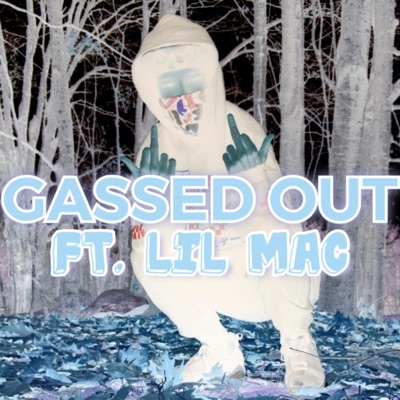 Gassed Out (feat. Lil Mac) - Single