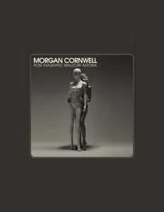 Dengarkan Morgan Cornwell, tonton video musik, baca bio, lihat tanggal tur & lainnya!