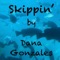 Skippin' - Dana Gonzales lyrics