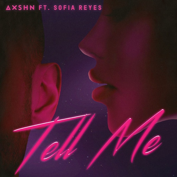 Tell Me (feat. Sofia Reyes) - Single - AXSHN