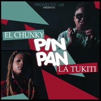 PIN PAN (feat. La Tukiti) - Single - EL CHUNKY