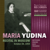 MARIA YUDINA. Recital in Moscow, October 20, 1954 - Maria Yudina