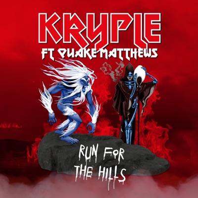 Run For the Hills (feat. Quake Matthews) - Single